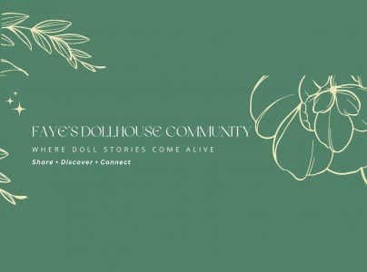 A new forum is here – Faye’s Dollhouse Community